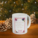 "Being My Wife Is Really The Only Gift You Need - Love You - " - Graphic Version - White Ceramic Mug 11oz