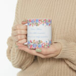 Vibrant Watercolour with Sentiment - "Dear Mom: Just a little reminder that you are truly marvelous" - White Ceramic Mug - 11oz